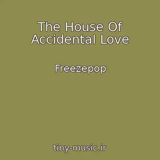 کاور آهنگ The House Of Accidental Love از Freezepop
