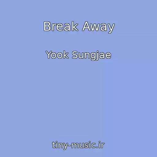 کاور آهنگ Break Away از Yook Sungjae
