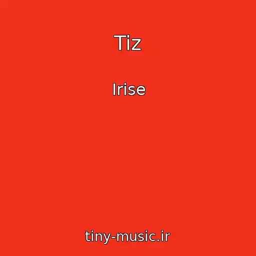 کاور آهنگ Tiz از Irise