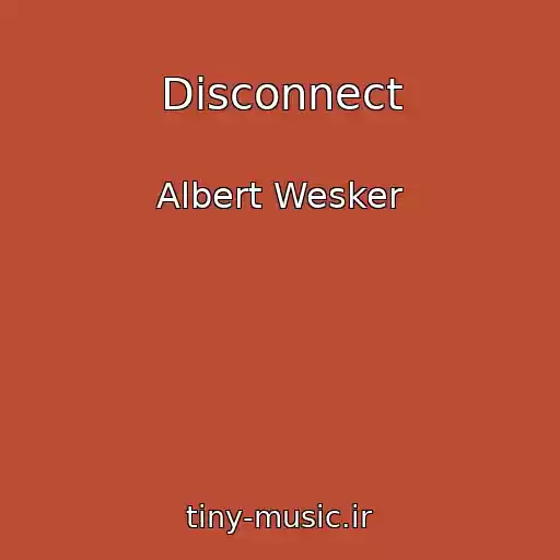 کاور آهنگ Disconnect از Albert Wesker