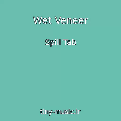 کاور آهنگ Wet Veneer از Spill Tab