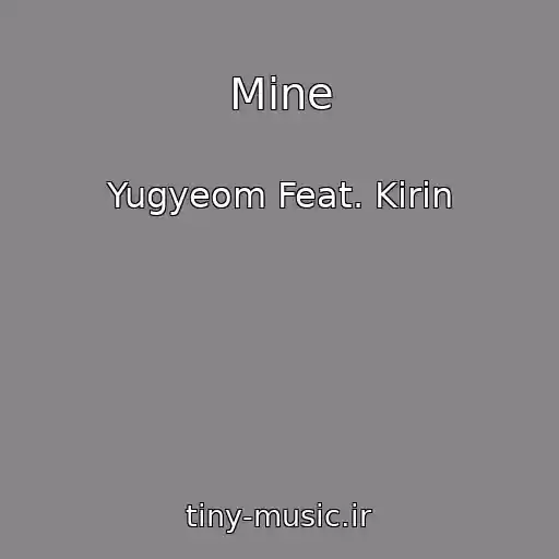 کاور آهنگ Mine از Yugyeom Feat. Kirin