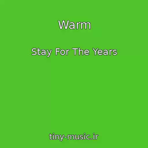 کاور آهنگ Warm از Stay For The Years