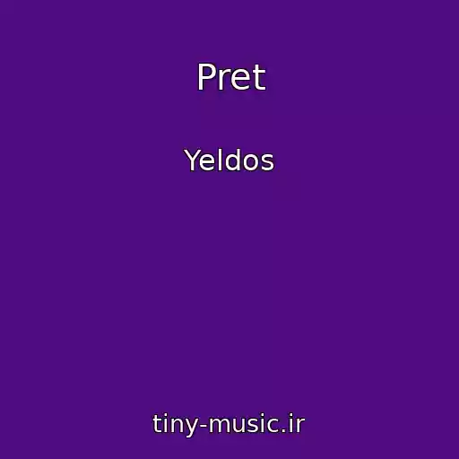 کاور آهنگ Pret از Yeldos