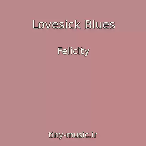 کاور آهنگ Lovesick Blues از Felicity