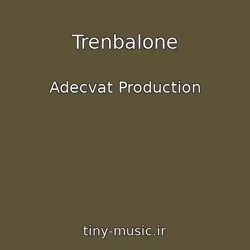 کاور آهنگ Trenbalone از Adecvat Production