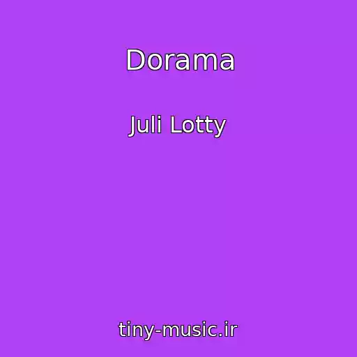کاور آهنگ Dorama از Juli Lotty