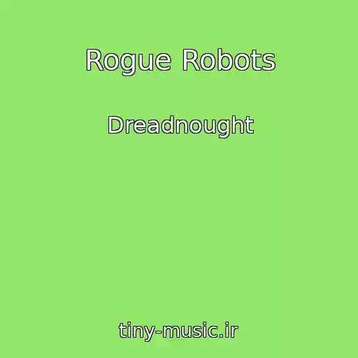کاور آهنگ Rogue Robots از Dreadnought