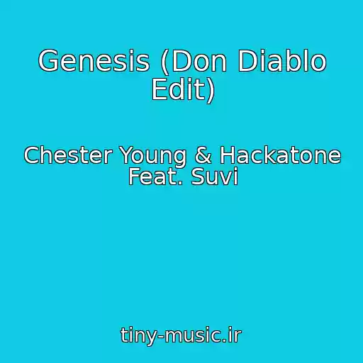 کاور آهنگ Genesis (Don Diablo Edit) از Chester Young & Hackatone Feat. Suvi