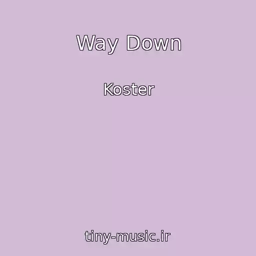 کاور آهنگ Way Down از Koster