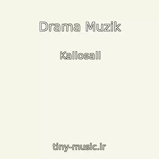 کاور آهنگ Drama Muzik از Kallosall