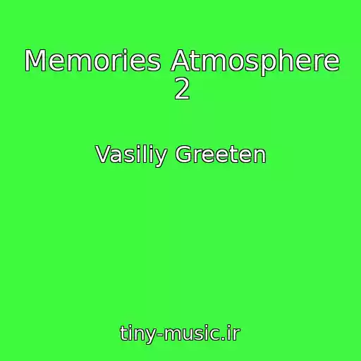 کاور آهنگ Memories Atmosphere 2 از Vasiliy Greeten