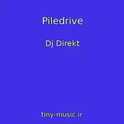کاور آهنگ Piledrive از Dj Direkt
