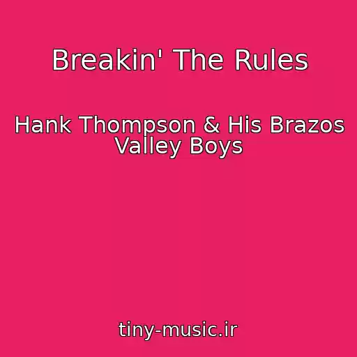 کاور آهنگ Breakin' The Rules از Hank Thompson & His Brazos Valley Boys