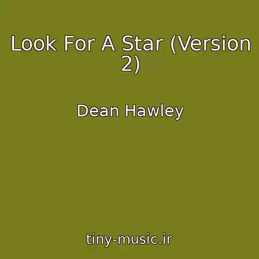 کاور آهنگ Look For A Star (Version 2) از Dean Hawley