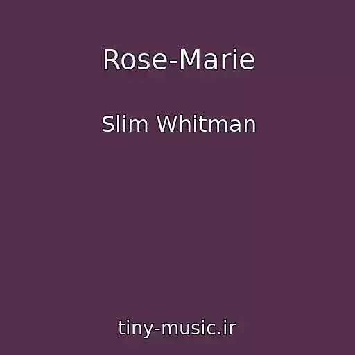 کاور آهنگ Rose-Marie از Slim Whitman