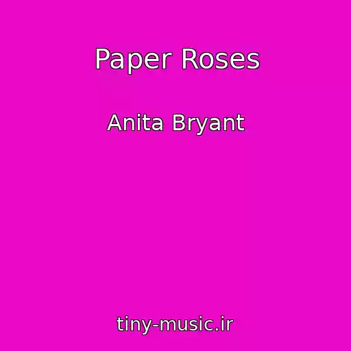 کاور آهنگ Paper Roses از Anita Bryant