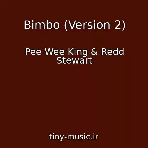 کاور آهنگ Bimbo (Version 2) از Pee Wee King & Redd Stewart