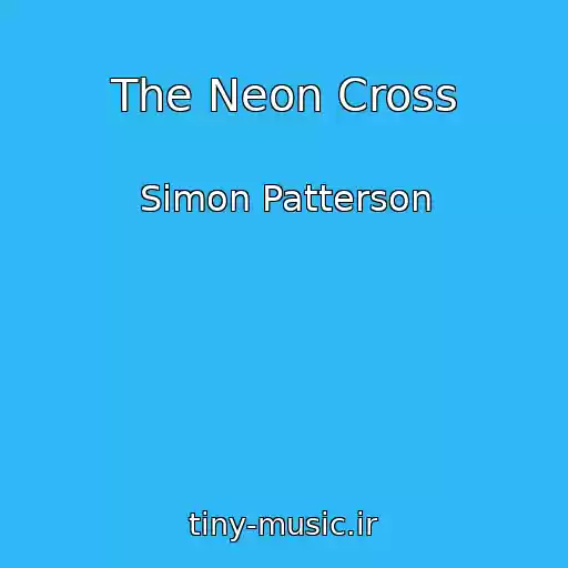 کاور آهنگ The Neon Cross از Simon Patterson