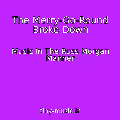 کاور آهنگ The Merry-Go-Round Broke Down از Music In The Russ Morgan Manner