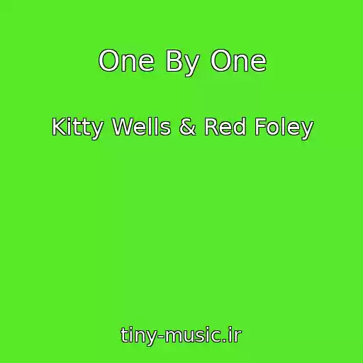 کاور آهنگ One By One از Kitty Wells & Red Foley