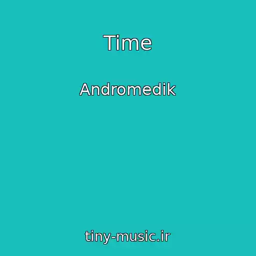 کاور آهنگ Time از Andromedik
