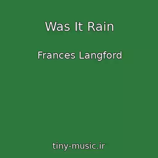 کاور آهنگ Was It Rain از Frances Langford