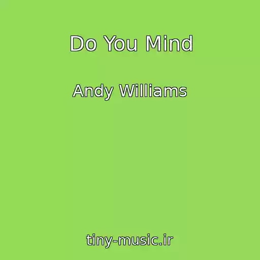 کاور آهنگ Do You Mind از Andy Williams