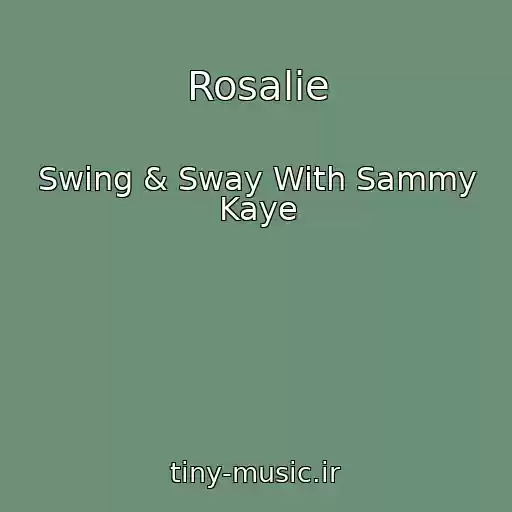 کاور آهنگ Rosalie از Swing & Sway With Sammy Kaye
