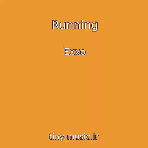 کاور آهنگ Running از Exxo