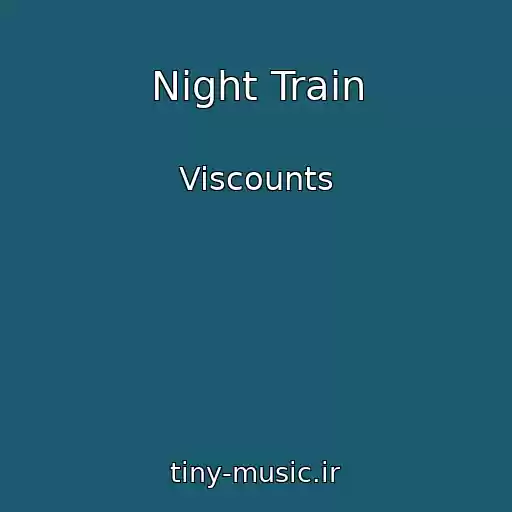 کاور آهنگ Night Train از Viscounts