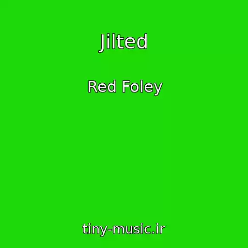 کاور آهنگ Jilted از Red Foley