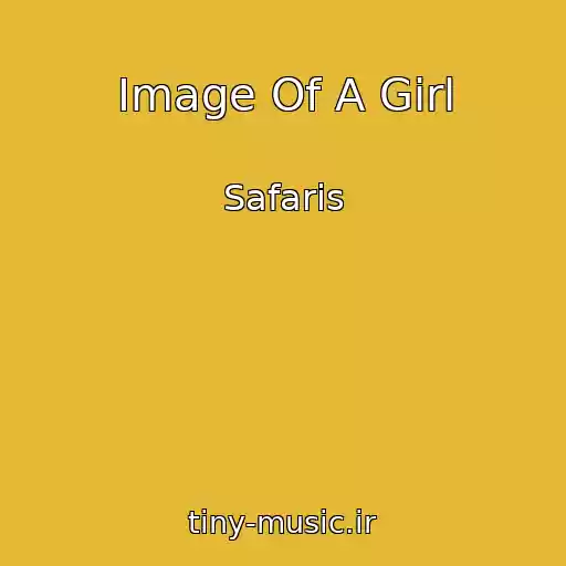 کاور آهنگ Image Of A Girl از Safaris