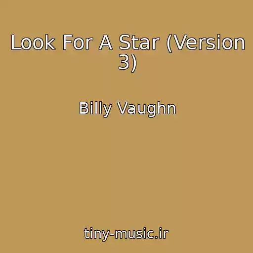 کاور آهنگ Look For A Star (Version 3) از Billy Vaughn