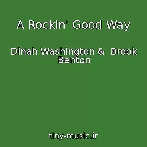 کاور آهنگ A Rockin' Good Way از Dinah Washington &  Brook Benton