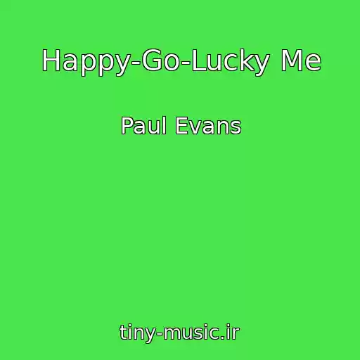 کاور آهنگ Happy-Go-Lucky Me از Paul Evans