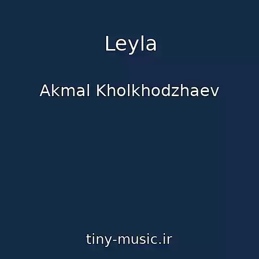 کاور آهنگ Leyla از Akmal Kholkhodzhaev