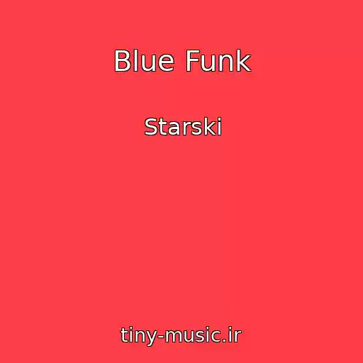 کاور آهنگ Blue Funk از Starski