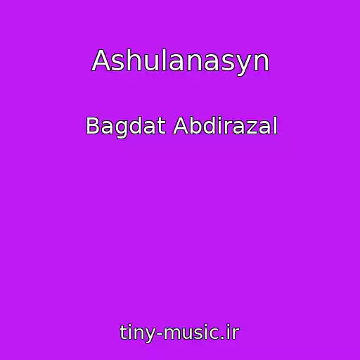 کاور آهنگ Ashulanasyn از Bagdat Abdirazal