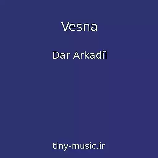 کاور آهنگ Vesna از Dar Arkadiĭ