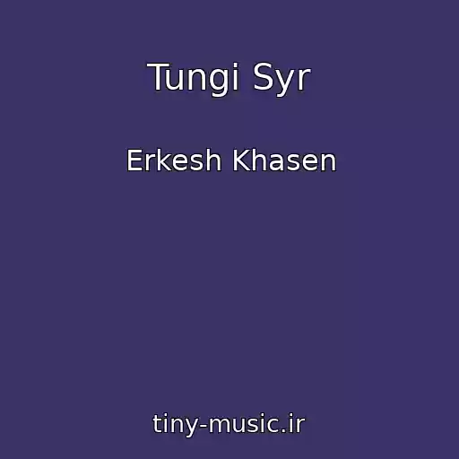 کاور آهنگ Tungі Syr از Erkesh Khasen