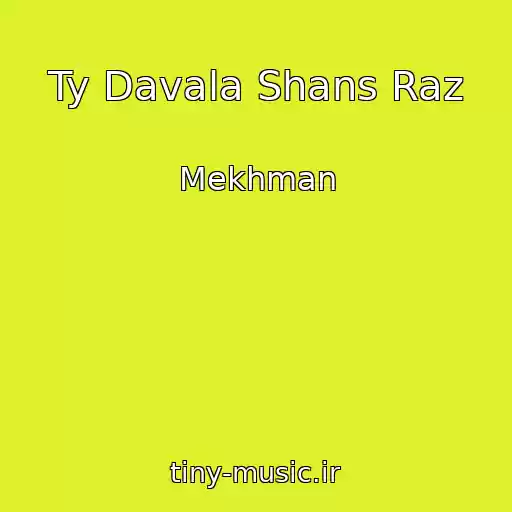 کاور آهنگ Ty Davala Shans Raz از Mekhman