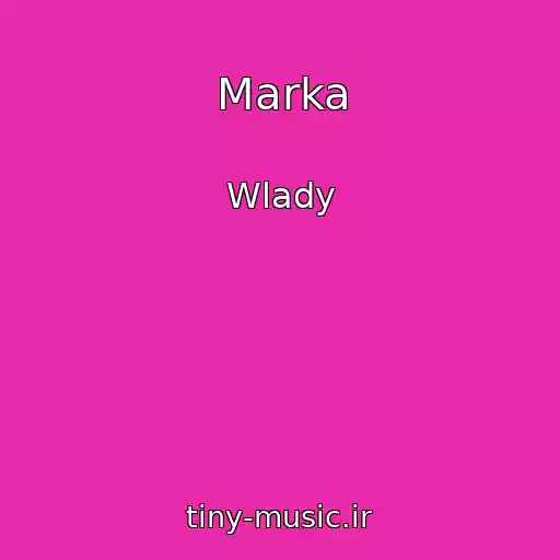 کاور آهنگ Marka از Wlady