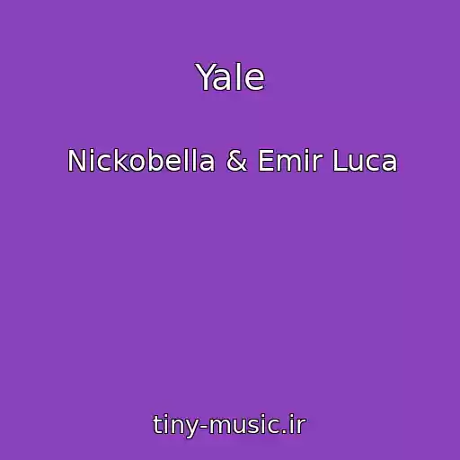 کاور آهنگ Yale از Nickobella & Emir Luca