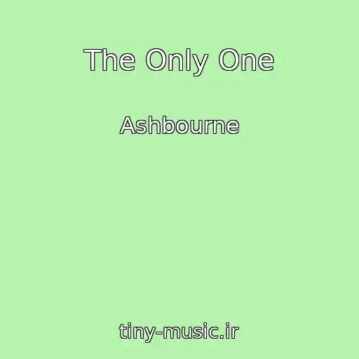 کاور آهنگ The Only One از Ashbourne
