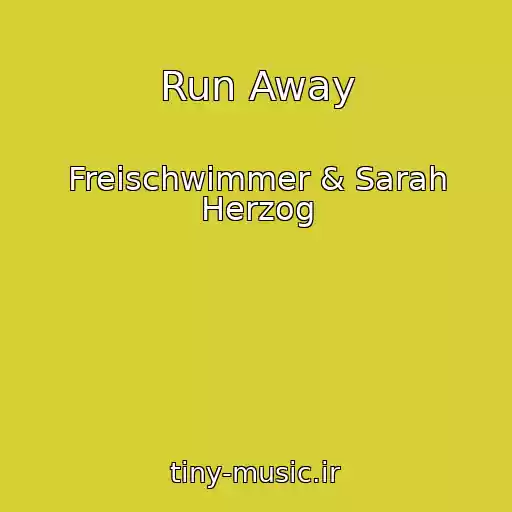 کاور آهنگ Run Away از Freischwimmer & Sarah Herzog