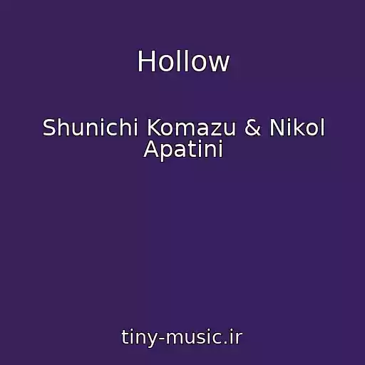 کاور آهنگ Hollow از Shunichi Komazu & Nikol Apatini