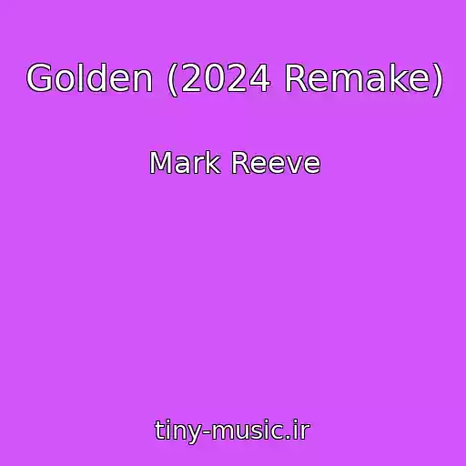 کاور آهنگ Golden (2024 Remake) از Mark Reeve