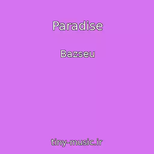 کاور آهنگ Paradise از Bazseu