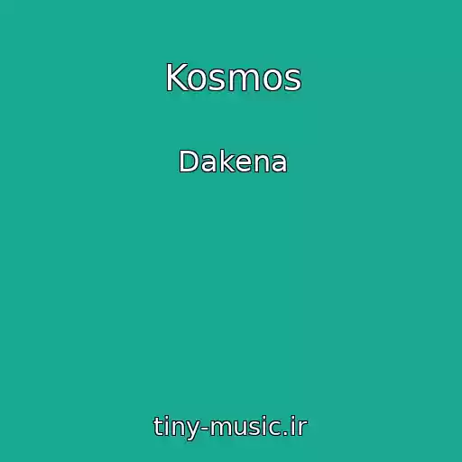 کاور آهنگ Kosmos از Dakena